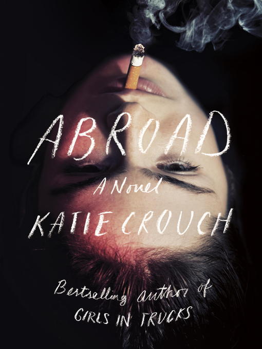 Title details for Abroad by Katie Crouch - Available
